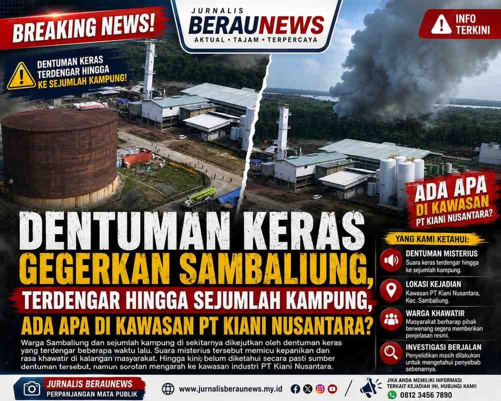 Dentuman Keras Gegerkan Sambaliung, Terdengar Hingga Sejumlah Kampung, Ada Apa di Kawasan PT Kiani Nusantara?