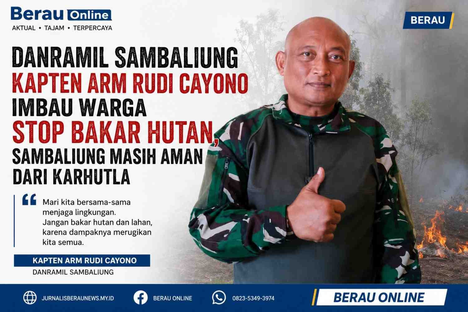 Danramil Sambaliung Kapten Arm Rudi Cayono Imbau Warga Stop Bakar Hutan, Sambaliung Masih Aman dari Karhutla