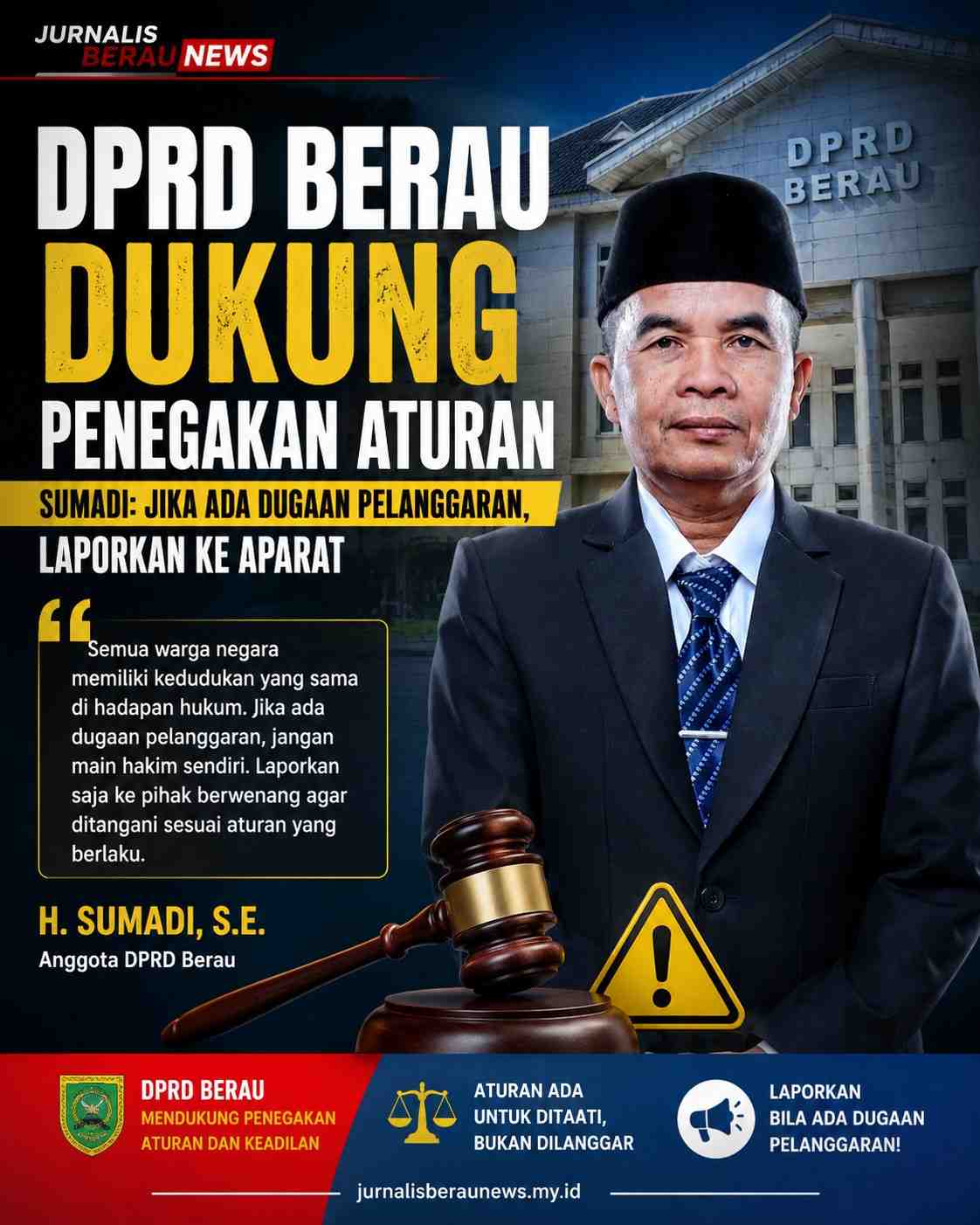DPRD Berau Dukung Penegakan Aturan, Sumadi: Jika Ada Dugaan Pelanggaran, Laporkan ke Aparat